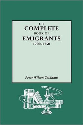 Complete Book of Emigrants 17001750 3