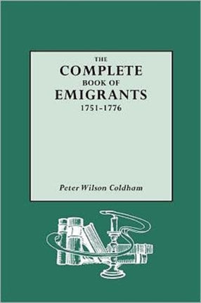 Complete Book of Emigrants 17511776 4