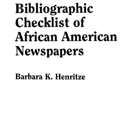 bibliographicchecklistofafricanamericannewspapers
