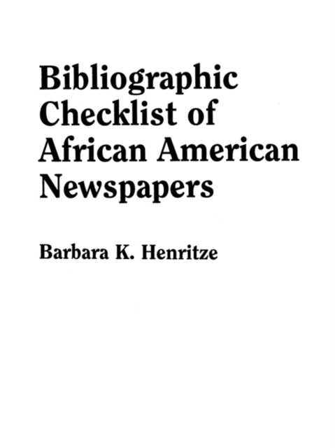 bibliographicchecklistofafricanamericannewspapers