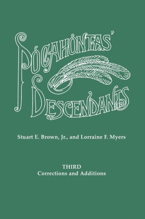 Pocahontas Descendants a Revision Enlargement and Extension of the List as Set Out by Wyndham Robertson in His Book Pocahontas and Her Descendants