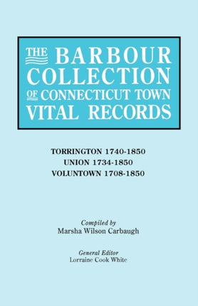 The Barbour Collection of Connecticut Town Vital Records Vol 47