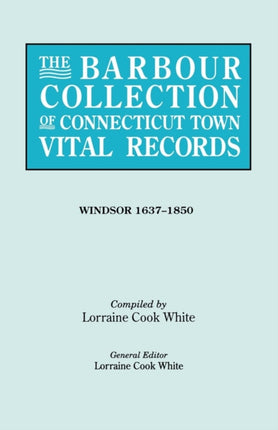 The Barbour Collection of Connecticut Town Vital Records Vol 55