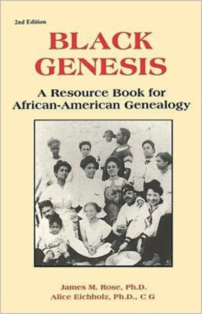 Black Genesis A Resource Book for AfricanAmerican Genealogy Gale Genealogy and Local History