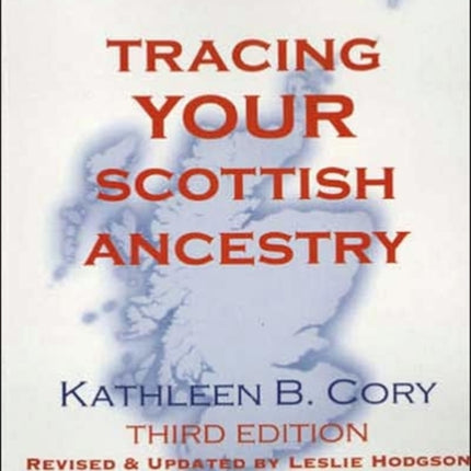 Tracing Your Scottish Ancestry 3rd Edition