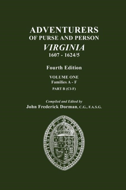Adventurers of Purse and Person Virginia 160716245 Fourth Edition Volume One Families AF Part B
