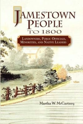 Jamestown People to 1800 Landowners Public Officials Minorities and Native Leaders