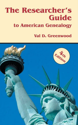 Researchers Guide to American Genealogy 4th Edition