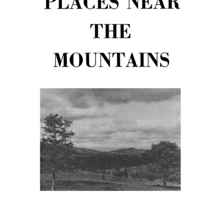 Places Near the Mountains from the Community of Amsterdam Virginia Up the Road to Catawba on the Waters of the Catawba and Timber Creeks Along Th