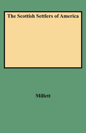 The Scottish Settlers of America The 17th and 18th Centuries