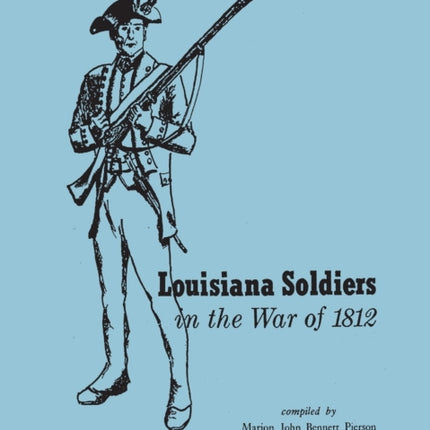 Louisiana Soldiers in the War of 1812