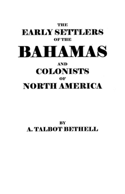 The Early Settlers of the Bahamas and Colonists of North America