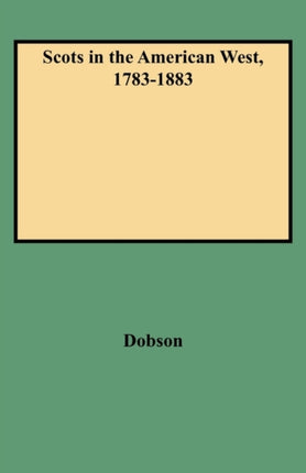 Scots in the American West 17831883