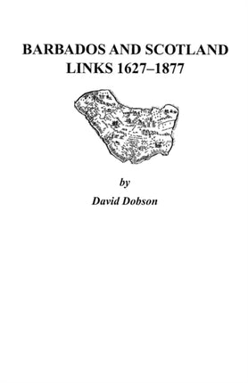 Barbados and Scotland Links 16271877