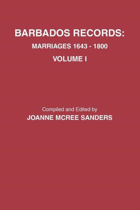 Barbados Records Marriages 16431800 Volume I