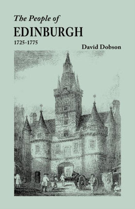 The People of Edinburgh Scotland 17251775