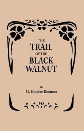 The Trail of the Black Walnut Second Edition 1965