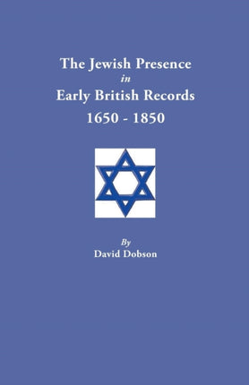 The Jewish Presence in Early British Records 16501850