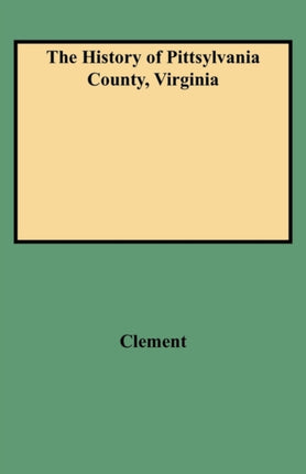 The History of Pittsylvania County Virginia