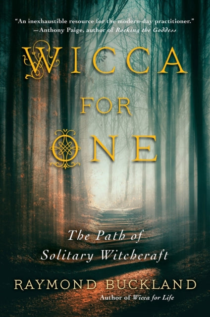 Wicca For One: The Path of Solitary Witchcraft