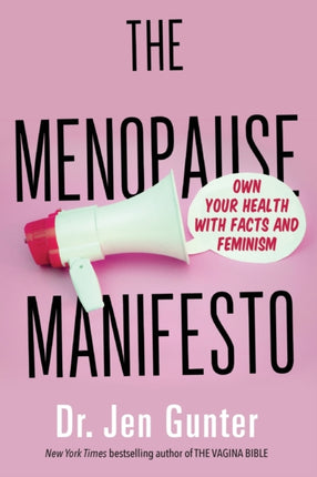 The Menopause Manifesto: Own Your Health with Facts and Feminism