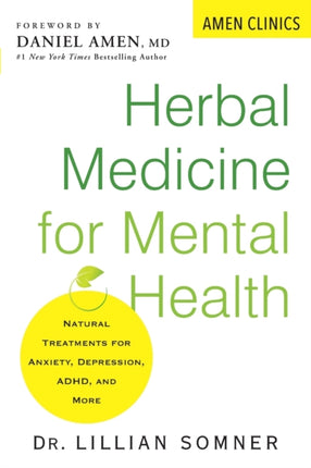 Herbal Medicine For Mental Health: Natural Treatments for Anxiety, Depression, ADHD, and More