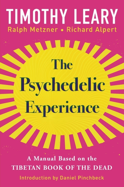 The Psychedelic Experience: A Manual Based on the Tibetan Book of the Dead