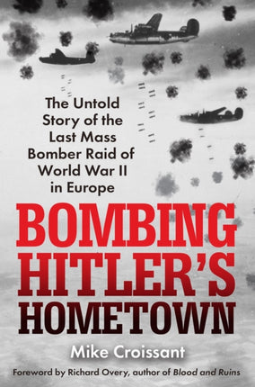 Bombing Hitlers Hometown