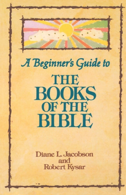 A Beginner's Guide to the Books of the Bible