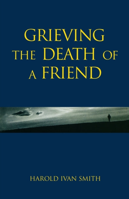 Grieving the Death of a Friend