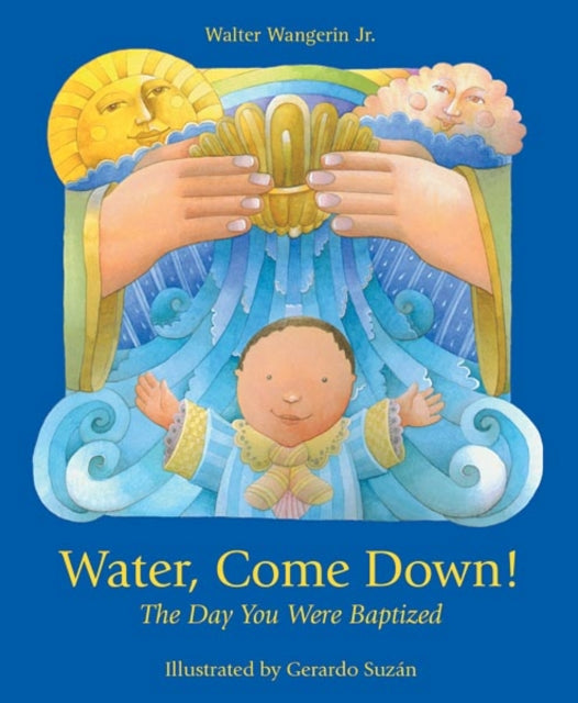 Water Come Down: The Day You Were Baptized