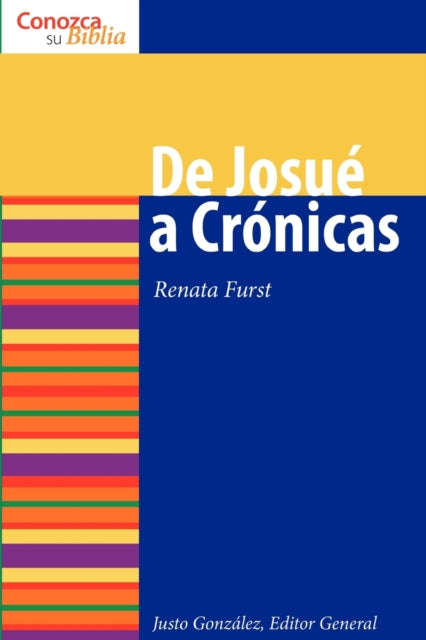 De Josue a Cronicas Joshua to Chronicles Conozca Su BibliaKnow Your Bible Spanish Edition