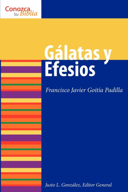 Galatas y Efesios Galatians and Ephesians Conozca Su Biblia Spanish Edition Know Your Bible Spanish