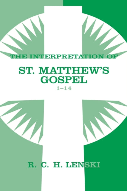 Interpretation of St. Matthew's Gospel, Chapters 1-14