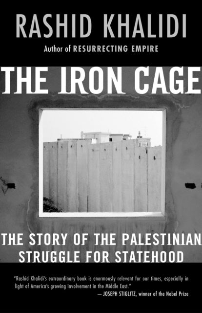 The Iron Cage: The Story of the Palestinian Struggle for Statehood