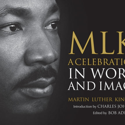 MLK: A Celebration in Word and Image