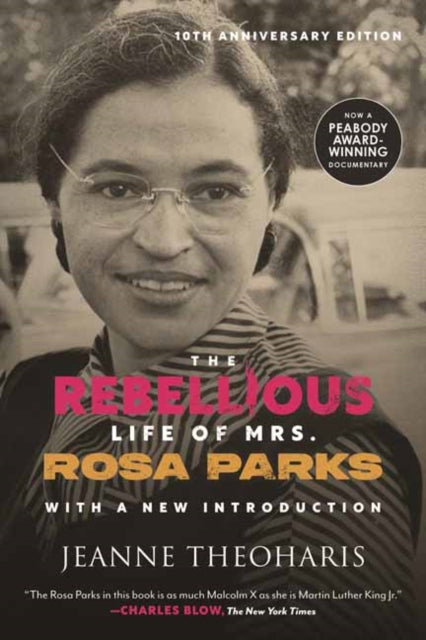 The Rebellious Life of Mrs. Rosa Parks 10th Anniversary Edition