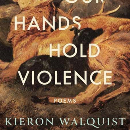 Our Hands Hold Violence