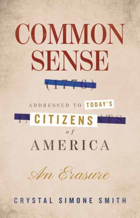 Common Sense 1776 Addressed to Todays Citizens of America