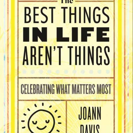 The Best Things in Life Arent Things