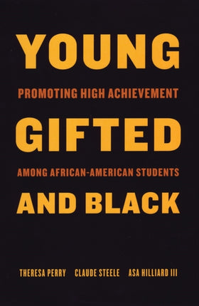 Young, Gifted, and Black: Promoting High Achievement among African-American Students