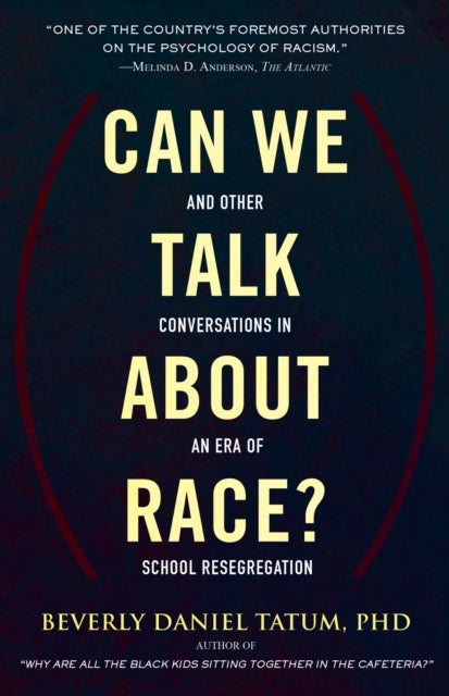 Can We Talk about Race?: And Other Conversations in an Era of School Resegregation