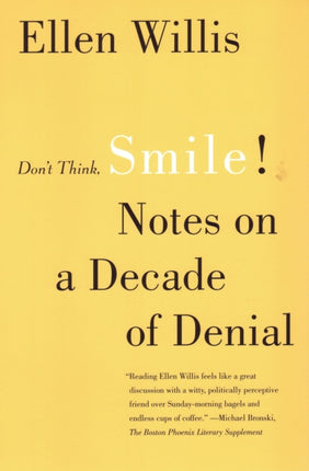 Don't Think, Smile!: Notes on a Decade of Denial