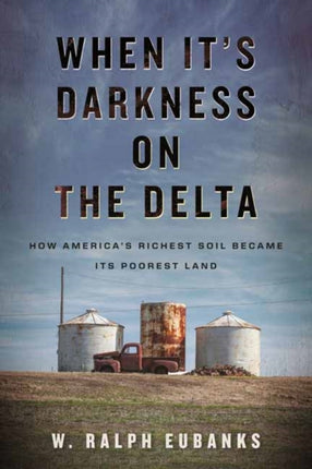 When Its Darkness on the Delta