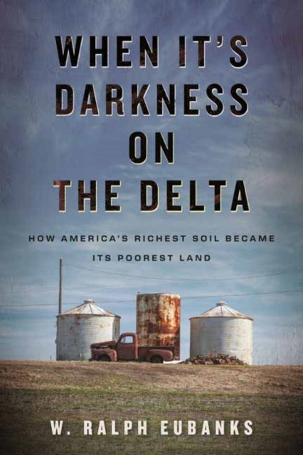 When Its Darkness on the Delta