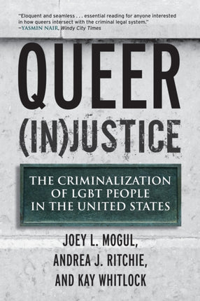 Queer (In)Justice: The Criminalization of LGBT People in the United States