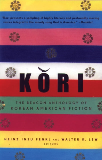 Kori: The Beacon Anthology of Korean American Fiction