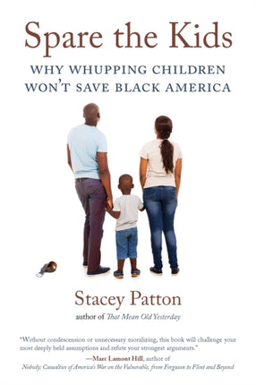 Spare the Kids: Why Whupping Children Won't Save Black America