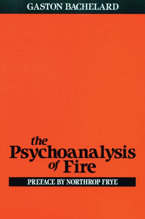 The Psychoanalysis of Fire