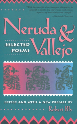Neruda and Vallejo Selected Poems